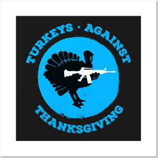 Turkeys Against Thanksgiving Posters and Art